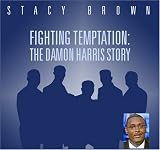 Fighting Temptation: The Damon Harris Story