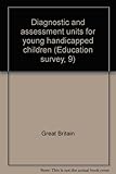 Diagnostic and assessment units for young handicapped children