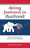Doing business in Thailand : the essential guide to commerce for foreigners