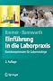 Einf�hrung in die Laborpraxis: Basiskompetenzen f�r Laborneulinge (Springer-Lehrbuch)