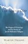 The Son of God: The Origin of Christology and the History of Jewish-Hellenistic Religion