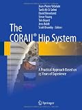 The CORAIL® Hip System: A Practical Approach Based on 25 Years of Experience