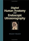 Digital Human Anatomy and Endoscopic Ultrasonography