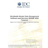 Worldwide Master Data Management Software and Services 2005-2009 Forecast