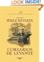 Corsarios de Levante (Aventuras del Capitan Alatriste) (Spanish Edition)