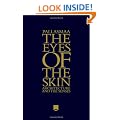 The Eyes of the Skin: Architecture and the Senses
