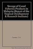 Storage of cured fisheries products in Malaysia