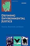 Defining environmental justice : theories, movements and nature