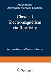 ISBN 9781489962584 product image for Classical Electromagnetism via Relativity: An Alternative Approach to Maxwell's  | upcitemdb.com