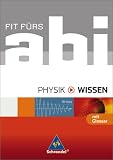 Fit f�rs Abi - Ausgabe 2006: Fit f�rs Abi - Wissen. Physik - Dr. Dirk K�hler