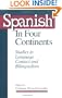 Spanish in Four Continents: Studies in Language Contact and Bilingualism (Georgetown Studies in Romance Linguistics)
