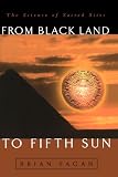 From Black Land To Fifth Sun: The Science Of Sacred Sites (Helix Books)