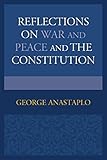 Reflections on war and peace and the Constitution