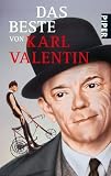 Das Beste von Karl Valentin: Herausgegeben von Elisabeth Veit - Karl Valentin
