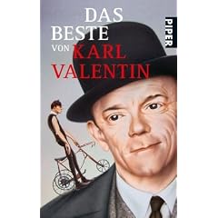 Das Beste von Karl Valentin: Herausgegeben von Elisabeth Veit