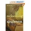 Redeeming Singleness: How the Storyline of Scripture Affirms the Single Life