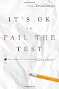 It's OK to Fail the Test: As Long as You Learn the Lesson!