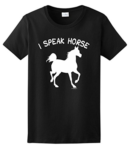 Horse Lover Gift Funny Riding I Speak Horse Ladies T-Shirt