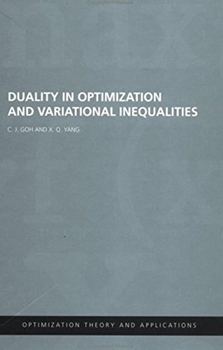 Duality in Optimization and Variational Inequalities (Optimization Theory and Applications)