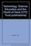 Technology, science education and the world of work