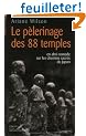 Le p�lerinage des 88 temples : En abri nomade sur les chemins sacr�s du Japon