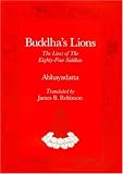 Buddhas Lions: The Lives of the Eight-Four Diddhas (Tibetan Translation Series)