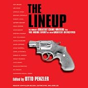 The Lineup: The World's Greatest Crime Writers Tell the Inside Story of Their Greatest Detectives | [Otto Penzler (editor), Michael Connelly, Lee Child, Alexander McCall Smith]