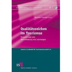 Qualit�tszeichen im Tourismus: Vermarktung und Wahrnehmung von Leistungen