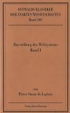 Produkt-Bild: Darstellung des Weltsystems 1: Band I, B&uuml;cher 1-3: Von der scheinbaren Bewegung der Himmelsk&ouml;rper / Von der wahren Bewegung der Himmelsk&ouml;rper /Von den Gesetzen der Bewegung