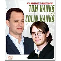 Tom Hanks And Colin Hanks (Famous Families)