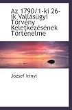 Az 1790/1-ki 26-ik Vallásügyi Törvény Keletkezésének Történelme
