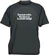 I'm not great at advice, may I interst you in a sarcastic comment? Men's tee Shirt in 12 colors Small thru 6XL