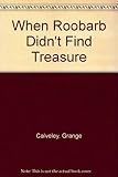 When Roobarb didn't find treasure