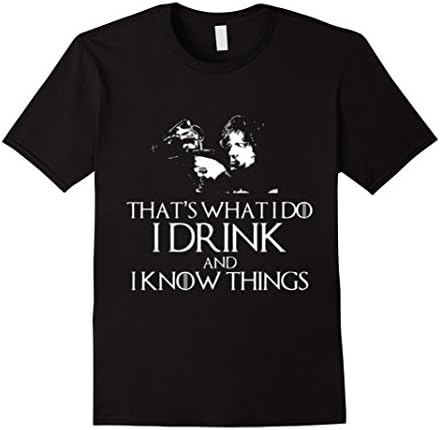 Men's Funny Drinking T-shirt I Drink And I Know Things Medium Black