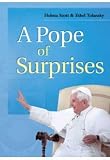 A Pope of surprises : the first five years of Benedict XVI's papacy