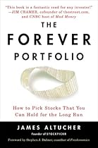 The Forever Portfolio: How to Pick Stocks That You Can Hold for the Long Run