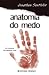 ANATOMIA DO MEDO