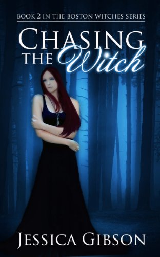 Chasing the Witch (Boston Witches) by Jessica Gibson