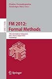 FM 2012 : Formal Methods : 18th International Symposium, Paris, France, August 27-31 2012 : proceedings