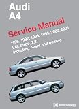Audi A4 (B5) Service Manual: 1996, 1997, 1998, 1999, 2000, 2001