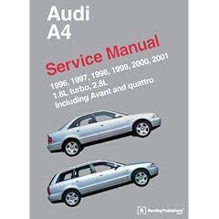 Audi A4 (B5) Service Manual: 1996, 1997, 1998, 1999, 2000, 2001: 1.8l Turbo, 2.8l, Including Avant and Quattro