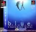 b.l.u.e. Legend of water