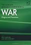 The Ashgate Research Companion to War: Origins and Prevention (Ashgate Research Companions)