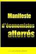 Manifeste d'�conomistes atterr�s : Crise et dettes en Europe : 10 fausses �vidences, 22 mesures en d�bat pour sortir de l'impasse