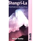 Shangri-La: A Travel Guide to the Himalayan Dreamby Michael Buckley