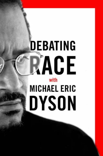 Debating Race: with Michael Eric Dyson