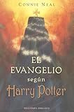 El Evangelio Segun Harry Potter/ the Gospel According to Harry Potter