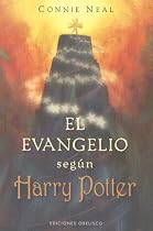 El Evangelio Segun Harry Potter/ the Gospel According to Harry Potter: La Espiritualidad En Las Aventuras Del Buscador Mas Famoso Del Mundo/ Spirituality ... y Vida Interior) (Spanish Edition)