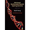Exploring Genomes: Web Based Bioinformatics Tutorials by Paul Young, William M. Gelbart, Richard C. Lewontin, and Jeffrey H. Miller