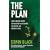The Plan: How to Rescue Society the Day the Oil Stops--or the Day Before